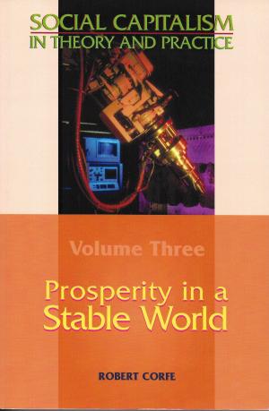 Cover of the book Prosperity in a Stable World by Robert Corfe