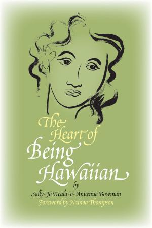 Cover of the book The Heart of Being Hawaiian by Frances H. Kakugawa