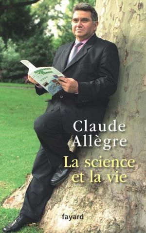 Cover of the book La science et la vie by Marie-Paule VIRARD, Patrick Artus
