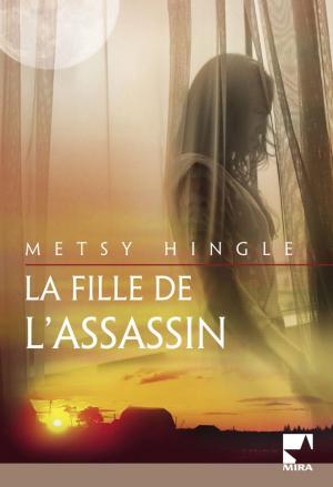 Book cover of La fille de l'assassin (Harlequin Mira)