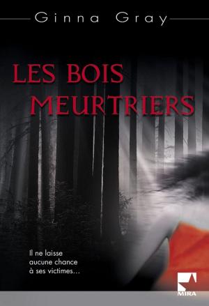 Book cover of Les bois meurtriers (Harlequin Mira)