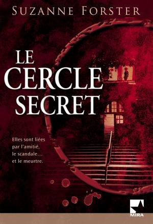 Cover of the book Le cercle secret (Harlequin Mira) by Karen Harper