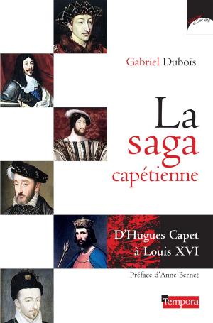 Cover of the book La saga capétienne by Jocelyne Tarneaud