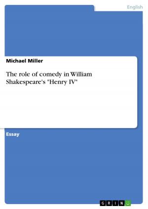 Cover of the book The role of comedy in William Shakespeare's 'Henry IV' by Miryam Besant