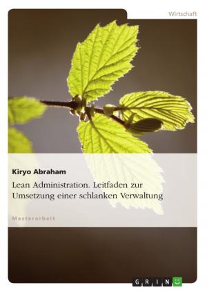 Cover of the book Lean Administration. Leitfaden zur Umsetzung einer schlanken Verwaltung by Steffen Zimmermann