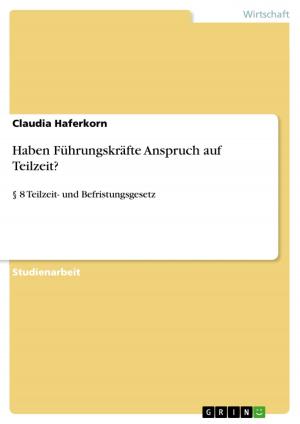 Cover of the book Haben Führungskräfte Anspruch auf Teilzeit? by Alexander Kuchta