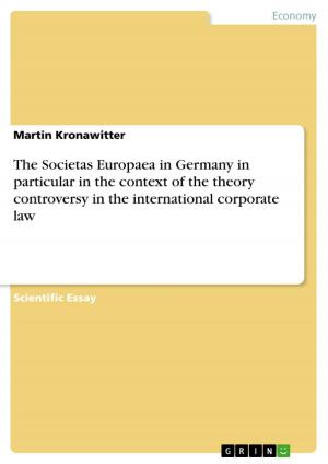 Cover of the book The Societas Europaea in Germany in particular in the context of the theory controversy in the international corporate law by Cristina Siserman