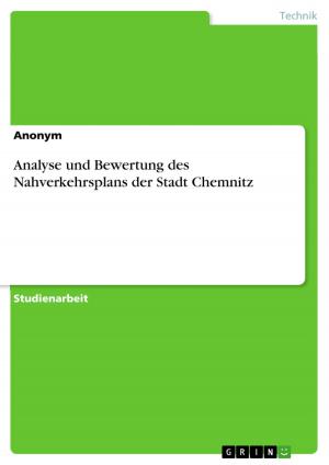 Cover of the book Analyse und Bewertung des Nahverkehrsplans der Stadt Chemnitz by Nancy Kunze-Groß