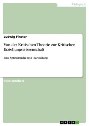 Cover of the book Von der Kritischen Theorie zur Kritischen Erziehungswissenschaft by Robert Schich