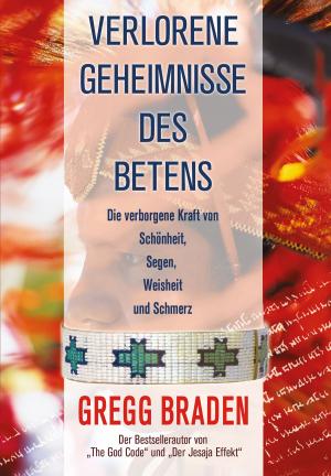 Cover of the book Verlorene Geheimnisse des Betens by John Axelson