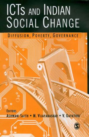 Cover of the book ICTs and Indian Social Change by Dr. Arthur A, Berger