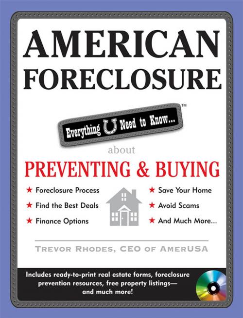 Cover of the book American Foreclosure: Everything U Need to Know About Preventing and Buying by Trevor Rhodes, McGraw-Hill Education