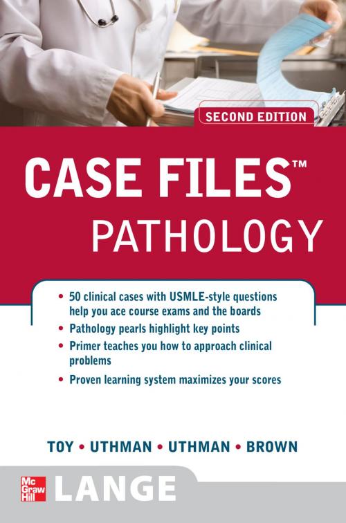 Cover of the book Case Files Pathology, Second Edition by Eugene C. Toy, Margaret O Uthman, Edward Uthman, Earl J. Brown, McGraw-Hill Education