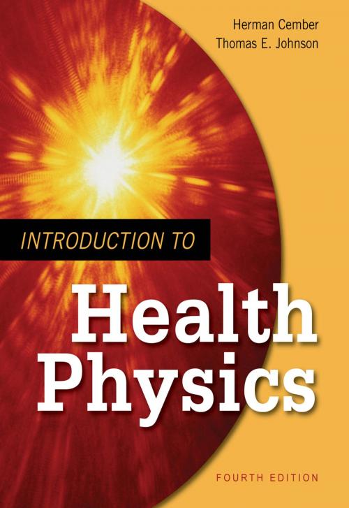 Cover of the book Introduction to Health Physics: Fourth Edition by Herman Cember, Thomas E. Johnson, McGraw-Hill Education