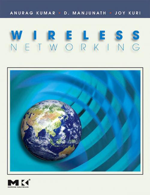 Cover of the book Wireless Networking by Anurag Kumar, D. Manjunath, Joy Kuri, Elsevier Science