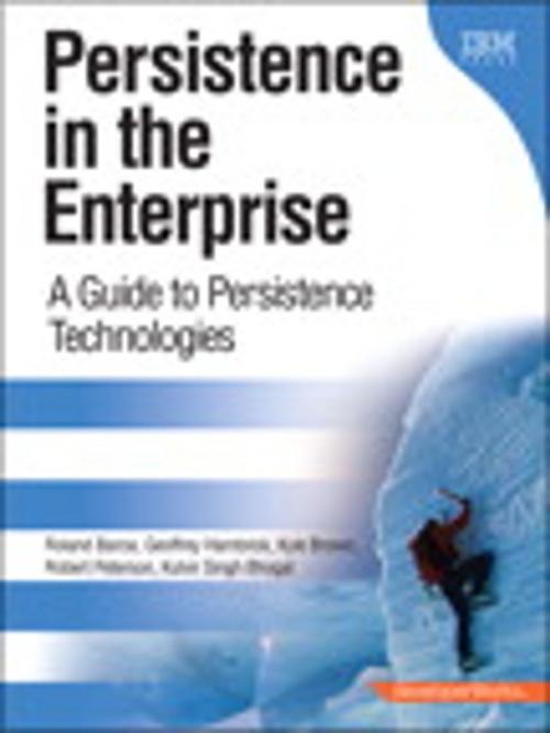Cover of the book Persistence in the Enterprise by Roland Barcia, Geoffrey Hambrick, Kyle Brown, Robert Peterson, Kulvir Singh Bhogal, Pearson Education