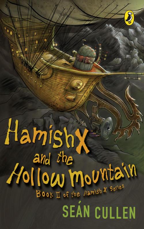 Cover of the book Hamish X and the Hollow Mountain by Sean Cullen, Penguin Canada