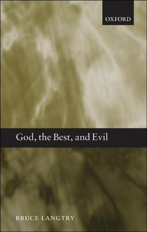 Cover of the book God, the Best, and Evil by Bruce Langtry, OUP Oxford
