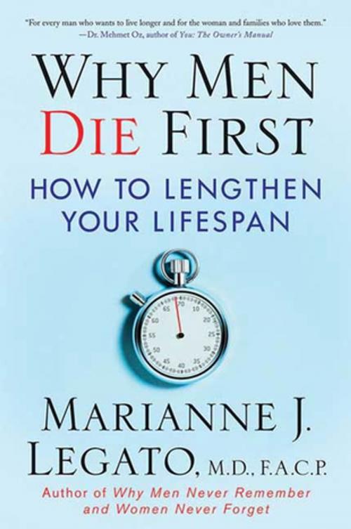 Cover of the book Why Men Die First by Marianne J. Legato, M.D., F.A.C.P., St. Martin's Press
