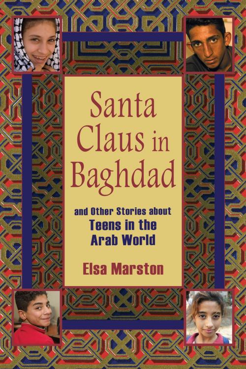 Cover of the book Santa Claus in Baghdad and Other Stories about Teens in the Arab World by Elsa Marston, Indiana University Press