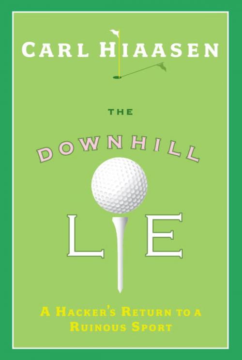 Cover of the book The Downhill Lie by Carl Hiaasen, Knopf Doubleday Publishing Group
