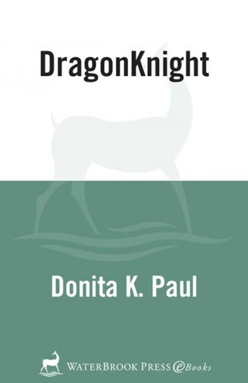 Cover of the book DragonKnight by Donita K. Paul, The Crown Publishing Group