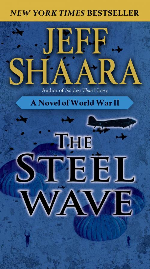 Cover of the book The Steel Wave by Jeff Shaara, Random House Publishing Group
