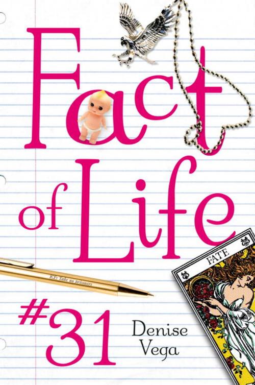 Cover of the book Fact of Life #31 by Denise Vega, Random House Children's Books
