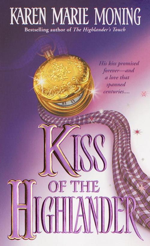 Cover of the book Kiss of the Highlander by Karen Marie Moning, Random House Publishing Group