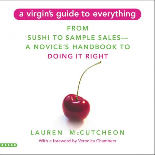 Cover of the book A Virgin's Guide to Everything by Lauren McCutcheon, Grand Central Publishing