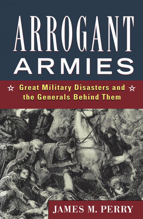 Cover of the book Arrogant Armies by James M. Perry, Turner Publishing Co.