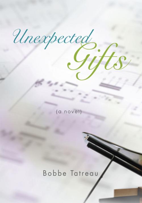 Cover of the book Unexpected Gifts by Bobbe Tatreau, iUniverse
