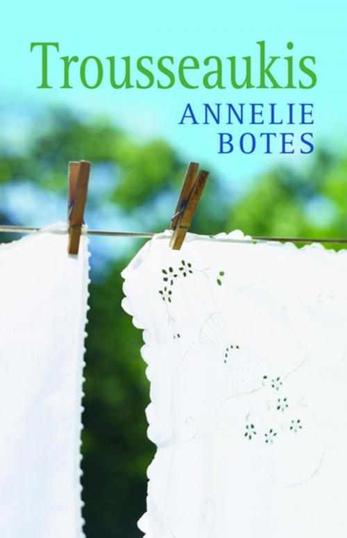 Cover of the book Trousseaukis by Annelie Botes, Tafelberg