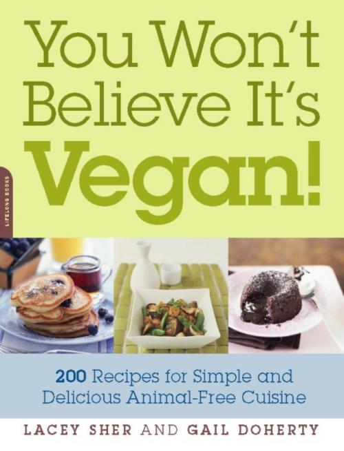 Cover of the book You Won't Believe It's Vegan! by Lacey Sher, Gail Doherty, Hachette Books