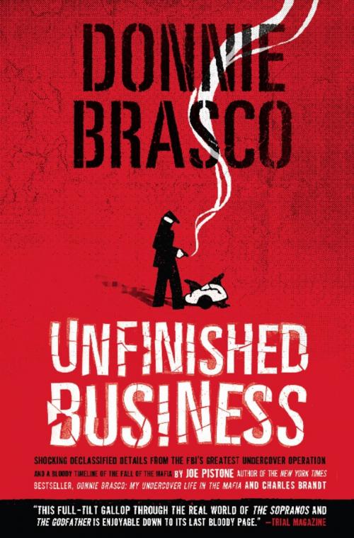 Cover of the book Donnie Brasco: Unfinished Business by Joe Pistone, Running Press