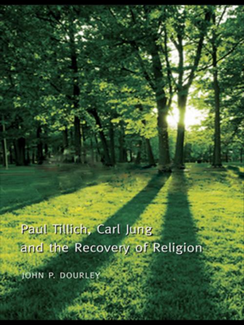 Cover of the book Paul Tillich, Carl Jung and the Recovery of Religion by John P. Dourley, Taylor and Francis