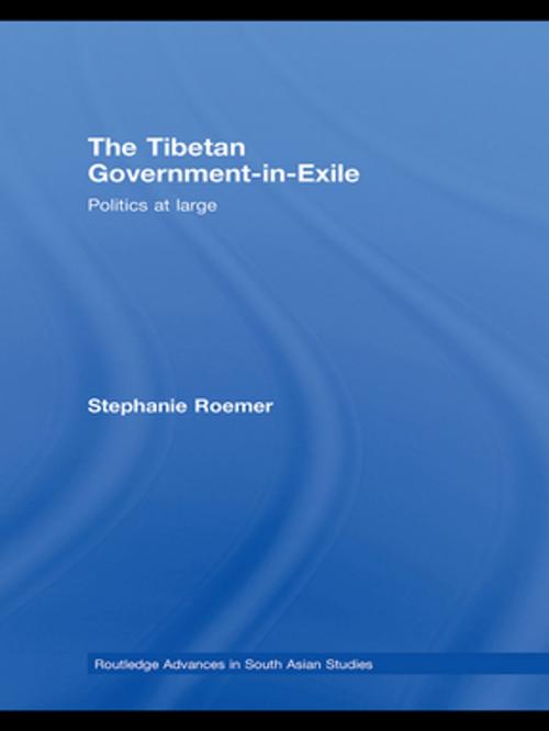 Cover of the book The Tibetan Government-in-Exile by Stephanie Römer, Taylor and Francis