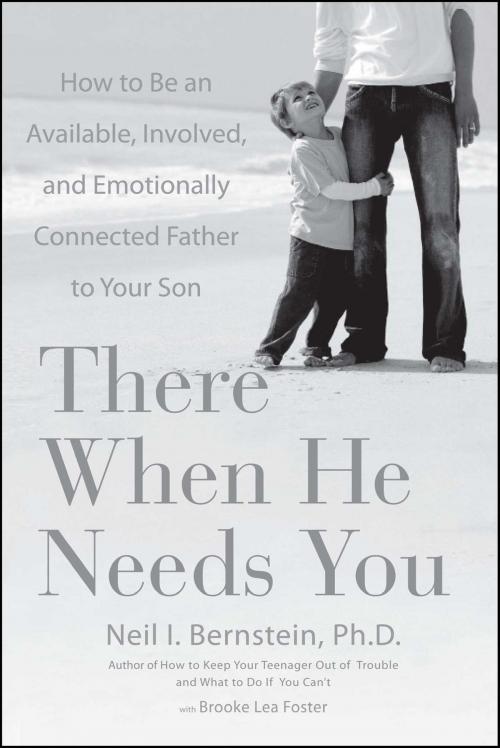 Cover of the book There When He Needs You by Neil I. Bernstein, Ph.D., Atria Books