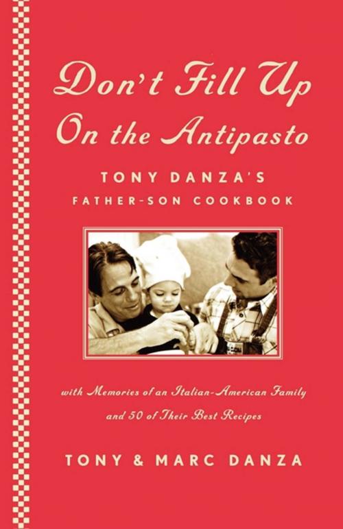 Cover of the book Don't Fill Up on the Antipasto by Tony Danza, Jennifer Carrillo, Scribner