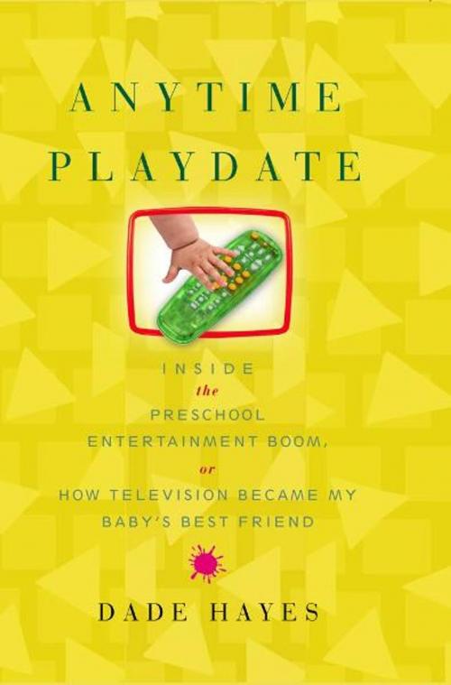 Cover of the book Anytime Playdate by Dade Hayes, Atria Books