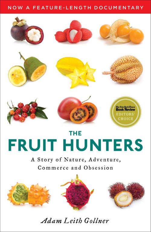Cover of the book The Fruit Hunters by Adam Leith Gollner, Scribner