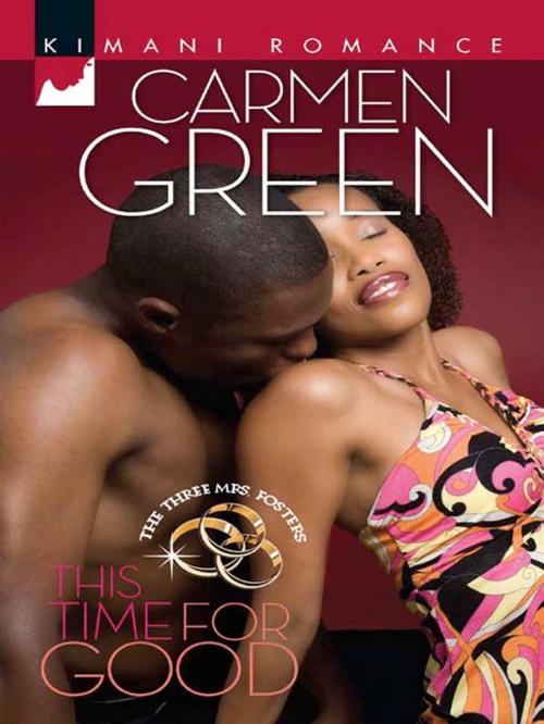 Cover of the book This Time for Good by Carmen Green, Harlequin