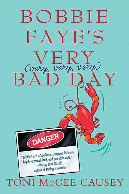 Cover of the book Bobbie Faye's Very (very, very, very) Bad Day by Toni McGee Causey, St. Martin's Press