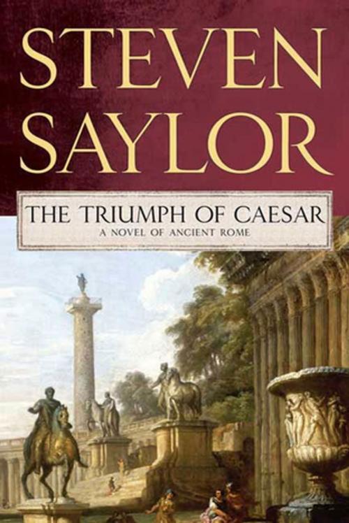 Cover of the book The Triumph of Caesar by Steven Saylor, St. Martin's Press