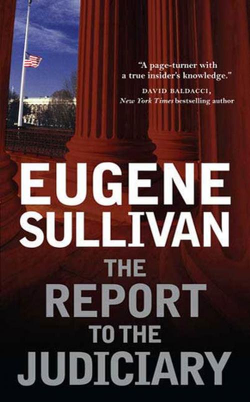 Cover of the book The Report to the Judiciary by Eugene Sullivan, Tom Doherty Associates