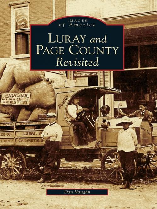 Cover of the book Luray and Page County Revisited by Dan Vaughn, Arcadia Publishing Inc.