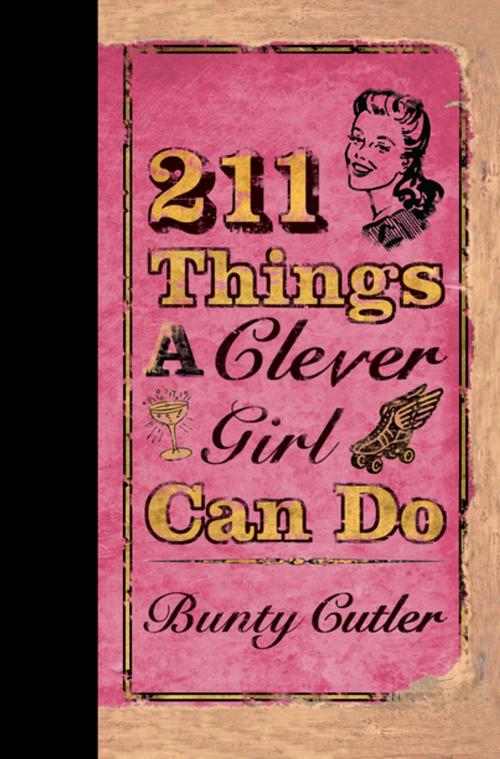 Cover of the book 211 Things a Clever Girl Can Do by Bunty Cutler, Penguin Publishing Group