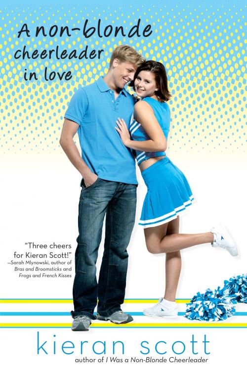 Cover of the book A Non-Blonde Cheerleader in Love by Kieran Scott, Penguin Young Readers Group