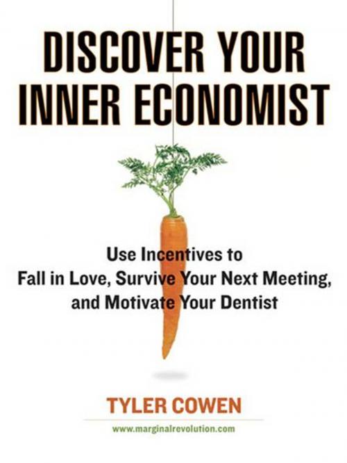 Cover of the book Discover Your Inner Economist by Tyler Cowen, Penguin Publishing Group