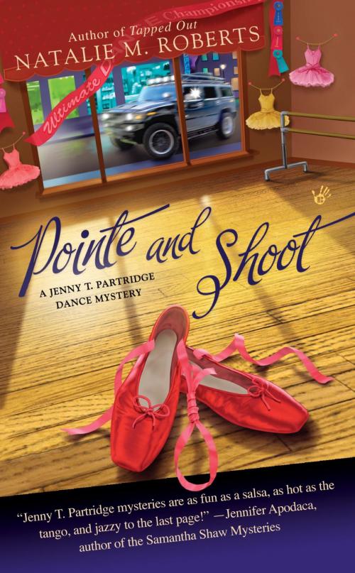 Cover of the book Pointe and Shoot by Natalie M. Roberts, Penguin Publishing Group